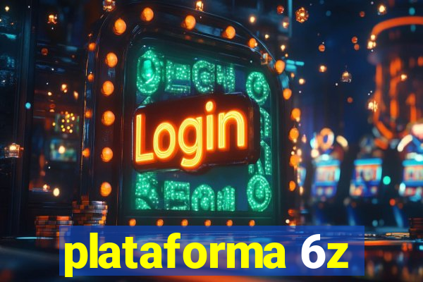 plataforma 6z